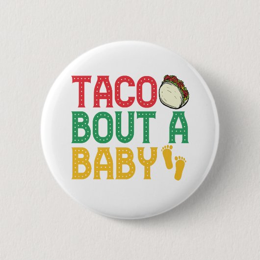 Taco über ein Baby Funny Pregnancy Cindo De Mayo Button (Vorderseite)