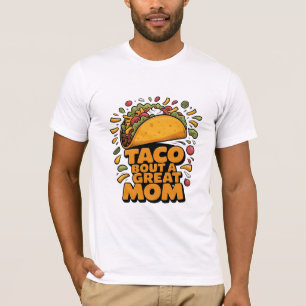 Taco über eine großartige Mutter Lustiger Food-Pun T-Shirt