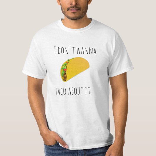 Taco über IT Value T - Shirt (Vorderseite)