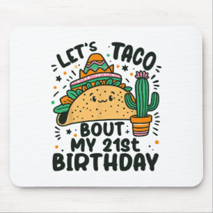 Taco über meinen 21. Geburtstag, Mexikanischer Par Mousepad