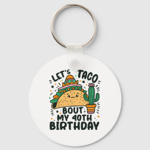 Taco über meinen 40. Geburtstag, Mexikanischer Par Schlüsselanhänger