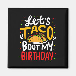 Taco Über meinen Geburtstag Funny Cinco De Mayo Me Magnet