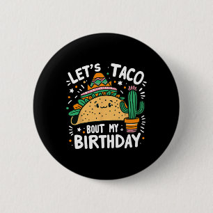 Taco über meinen Geburtstag, mexikanischer Taco-Pa Button