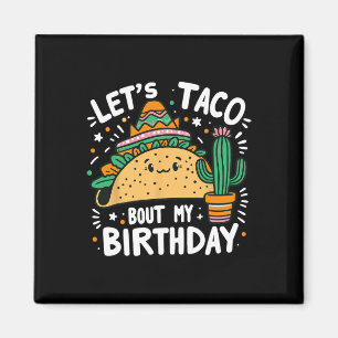 Taco über meinen Geburtstag, mexikanischer Taco-Pa Magnet