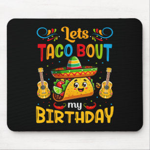 Taco über meinen Geburtstag Taco Birthday Taco Lo Mousepad