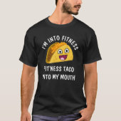 Taco und Fitness Funny Zitat T-Shirt (Vorderseite)