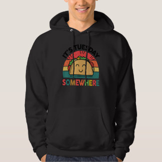 Taco  Women It's Tuesday Somewhere  Mexican Food Hoodie