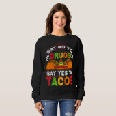 Taco-Zitat Sweatshirt (Vorne ganz)