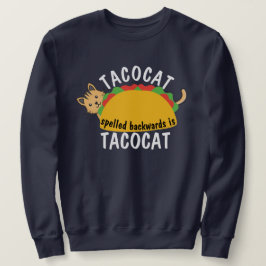 Tacocat im Lebensmittelbereich rückwärts geschrieb Sweatshirt