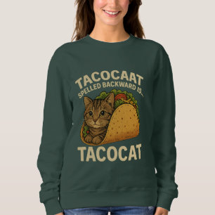 TACOCAT-RÜCKENHINTERD IST ...- Liebe Katze und Tac Sweatshirt