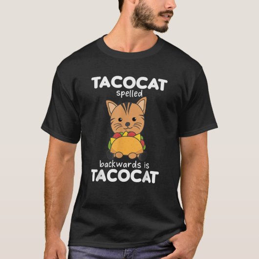 Tacocat Spelled Backward Is Tacocat Love Cat And T T-Shirt (Vorderseite)