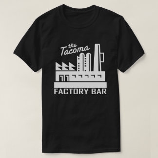 Tacoma-Fabrik-Bar-T - Shirt-Dunkelheit T-Shirt