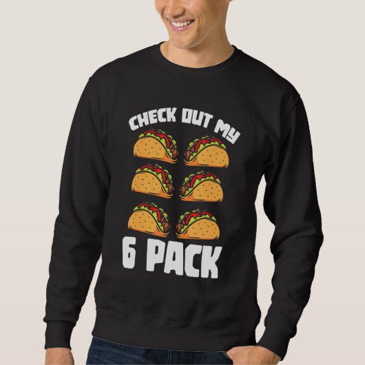 Tacos Abs Workout Taco Sweatshirt (Vorderseite)