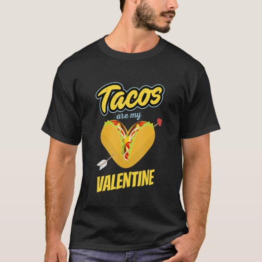 Tacos are my Valentine I Taco Love Heart Valentine T-Shirt (Vorderseite)