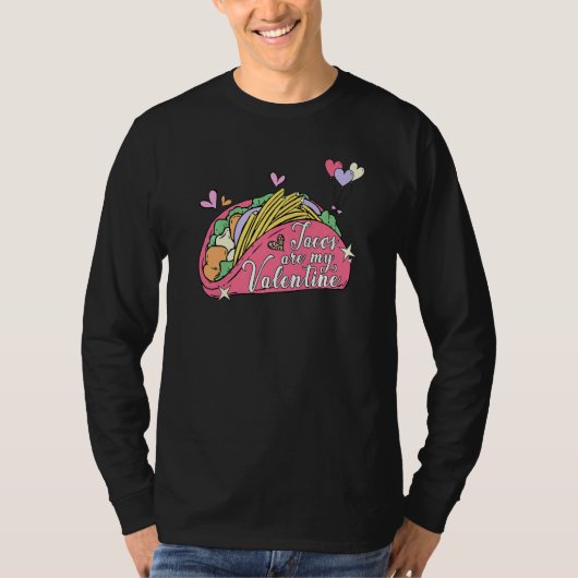 Tacos are My Valentine Mexican Taco Valentine's Da T-Shirt (Vorderseite)