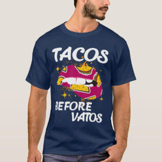 Tacos Before Vatos Lustige Hispanische Slang Essen T-Shirt