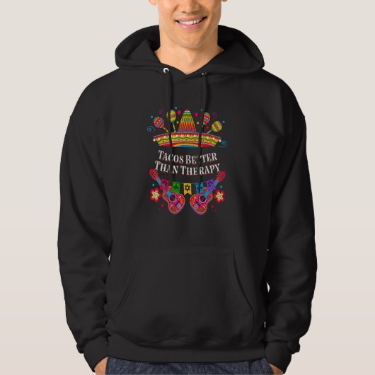 Tacos Better Than Therapy Funny Taco Lover Humor Hoodie (Vorderseite)