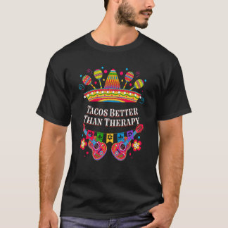 Tacos Better Than Therapy Funny Taco Lover Humor T-Shirt