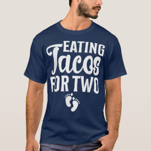 Tacos essen für zwei Outfit Schwangerschaft offenb T-Shirt