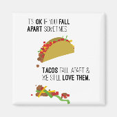 Tacos Fall Apart Magnet (Vorne)
