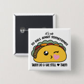 Tacos Fall Apart Meme Button (Vorne & Hinten)