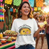 Tacos Fall Apart Meme T-Shirt