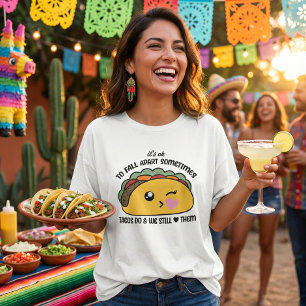 Tacos Fall Apart Meme T-Shirt