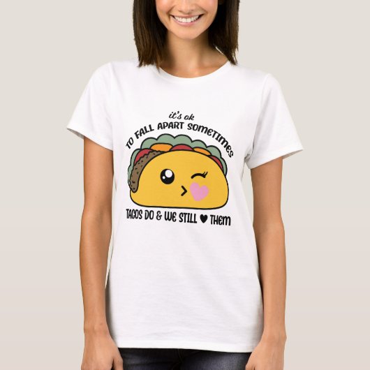 Tacos Fall Apart Meme T-Shirt (Vorderseite)