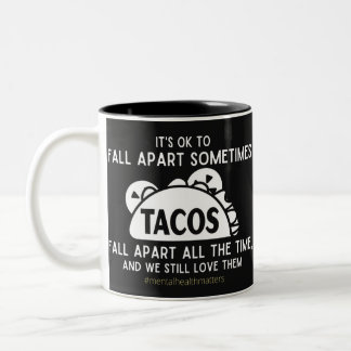 Tacos fallen auseinander und wir Lieben sie Zweifarbige Tasse