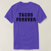 Tacos Forever T-Shirt (Design vorne)