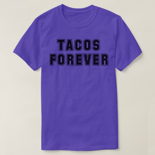 Tacos Forever T-Shirt (Design vorne)