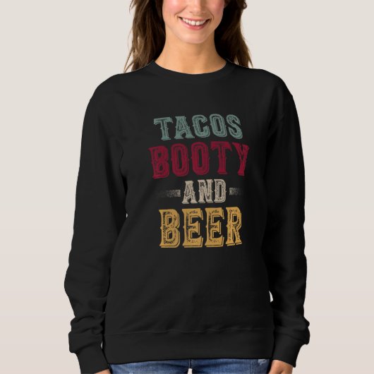 Tacos Hintern und Bier Cooles Party Premium Sweatshirt (Vorderseite)