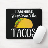 TACOS Ich bin hier nur für die Tacos Mousepad (Mit Mouse)