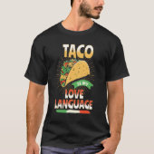 Tacos ist mein Liebe Language Feinschmecker Liebli T-Shirt (Vorderseite)