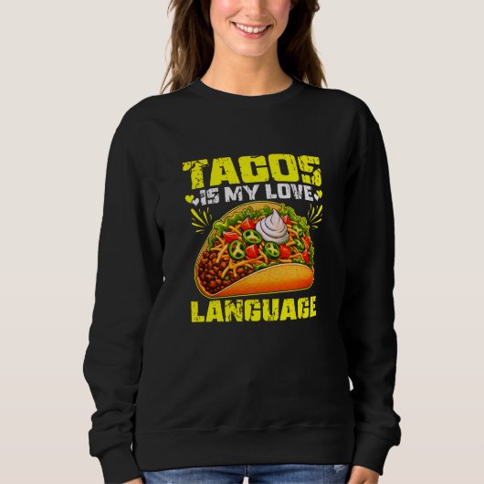 Tacos ist meine Liebe Sweatshirt (Vorderseite)