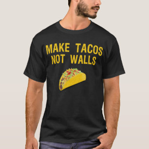 Tacos keine Mauern machen T-Shirt