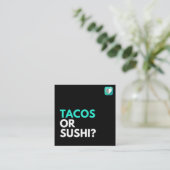 TACOS ODER SUSHI QUADRATISCHE VISITENKARTE (Stehend Vorderseite)