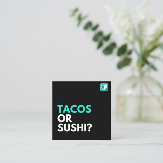 TACOS ODER SUSHI QUADRATISCHE VISITENKARTE (Stehend Vorderseite)