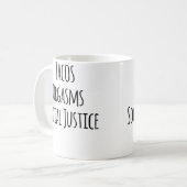 Tacos Orgasms Social Justice For Women Taco Lover Kaffeetasse (Vorderseite Links)