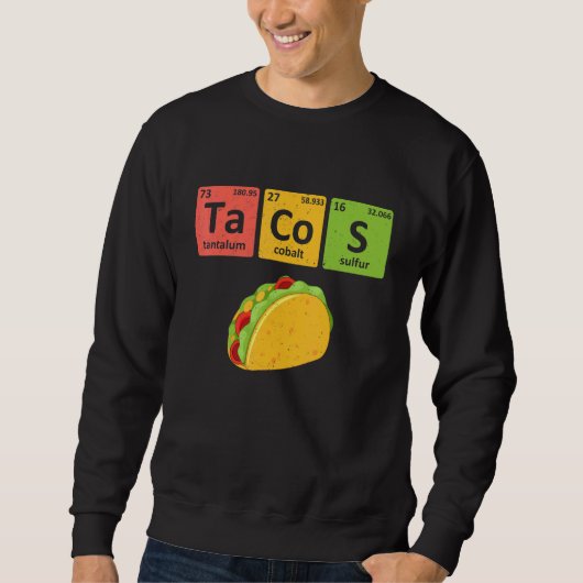 Tacos Periodic Table Chemistry Elements  Taco Sweatshirt (Vorderseite)