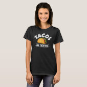 Tacos sind alles Taco T-Shirt (Vorne ganz)