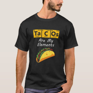 Tacos sind mein chemisches Element Regelmäßiges Ti T-Shirt