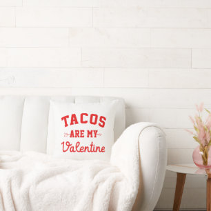 Tacos sind mein Valentinstag - ein sonniger Valent Kissen