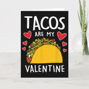 Tacos Sind Mein Valentinstag Männer Frauen Jungen Karte