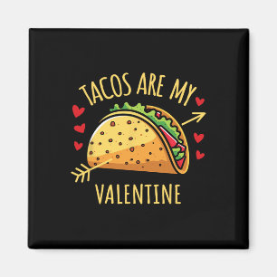 Tacos Sind Mein Valentinstag Männer Frauen Jungen Magnet
