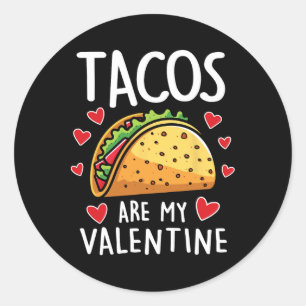 Tacos Sind Mein Valentinstag Männer Frauen Jungen Runder Aufkleber