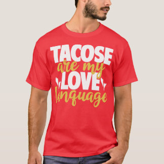Tacos sind meine Liebe T-Shirt