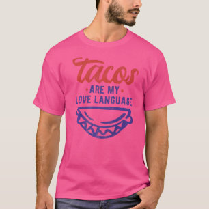 Tacos sind meine Lieben Sprachveggies und Fleisch T-Shirt