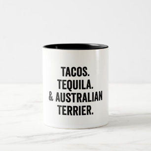 Tacos Tequila And Australian Terrier Funny Zweifarbige Tasse