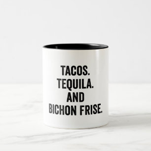 Tacos Tequila And Bichon Frise Zweifarbige Tasse